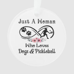 Ornamento apenas uma mulher que ama cachorros e Pickleball