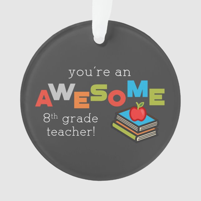 Ornamento Apreciação de Professores do 8º ano, Incrível (Frente)