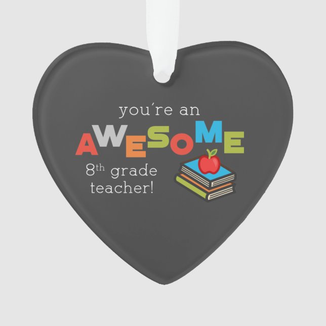 Ornamento Apreciação de Professores do 8º ano, Incrível (Frente)