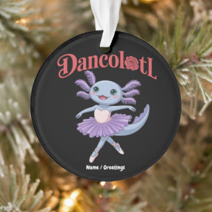 Ornamento Axolote Engraçado Dancolotl Garotas Ballet Dança M