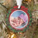 Ornamento Baby First Christmas Photo name Holly wreath<br><div class="desc">Baby First Christmas Photo name Holly wreath Ornament Você pode adicionar sua própria foto,  adicionar seu nome e texto e criar um ornamento muito pessoal e exclusivo.</div>