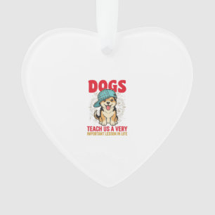 Ornamento Cães nos Ensinam uma Lição Muito Importante Desi V