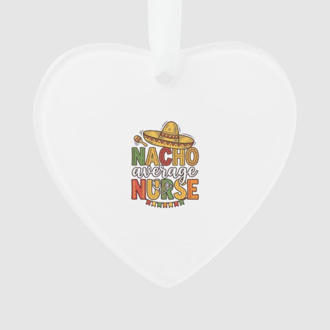 Ornamento Camiseta Nacho Average Nurse Cinco De Mayo Design_ (Frente)