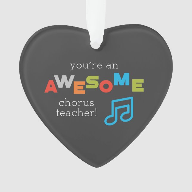 Ornamento Chorus Teacher Appreciation Day Notes, Incrível (Frente)