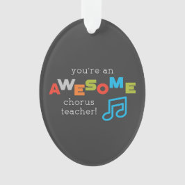 Ornamento Chorus Teacher Appreciation Day Notes, Incrível