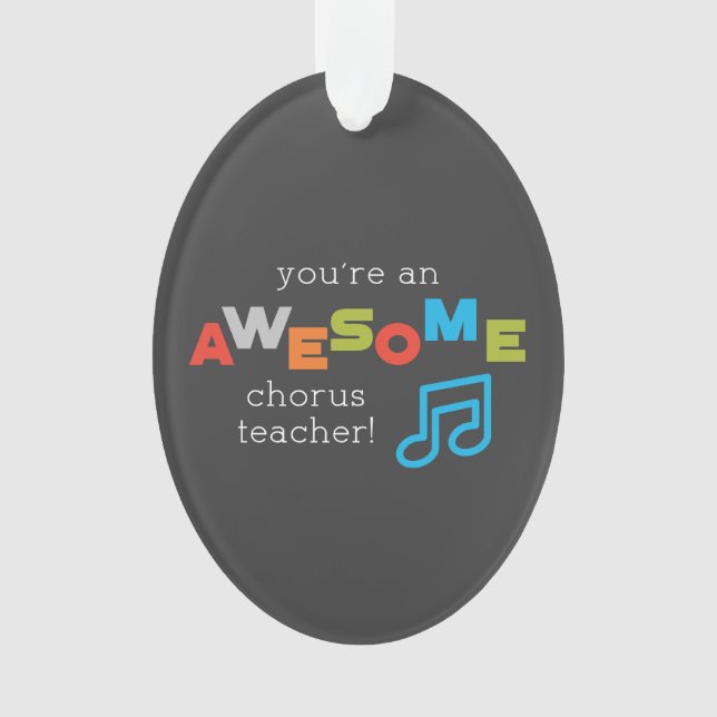 Ornamento Chorus Teacher Appreciation Day Notes, Incrível (Frente)