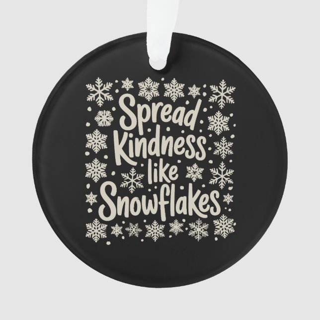 Ornamento Christmas Spread Kindness Like Snowflakes Xmas (Frente)
