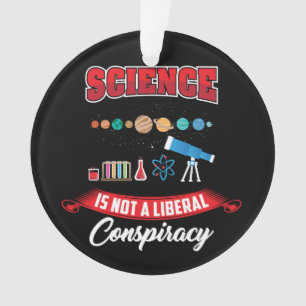 Ornamento Ciência Não É Uma Conspiração Liberal Ditos E