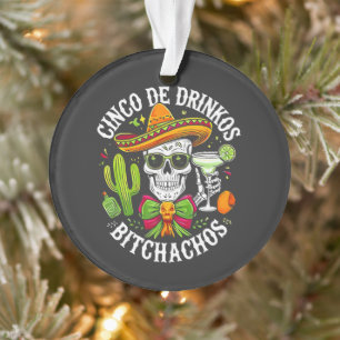 Ornamento Cinco De Drinko Bitchachos