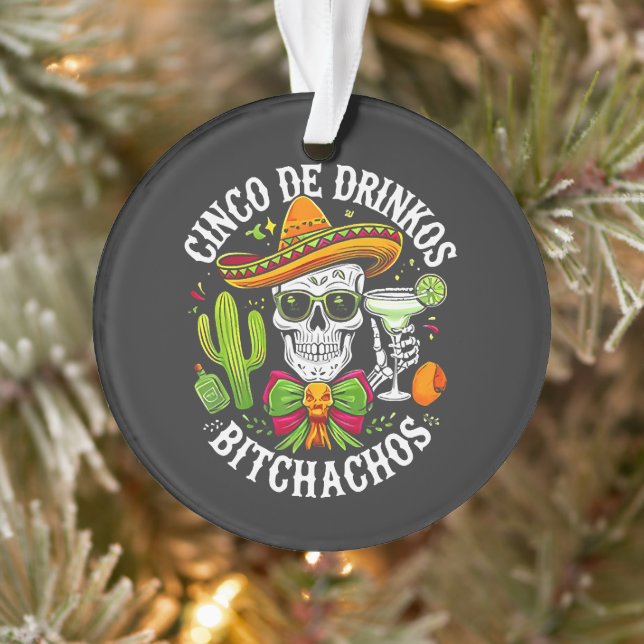 Ornamento Cinco De Drinko Bitchachos (Árvore)