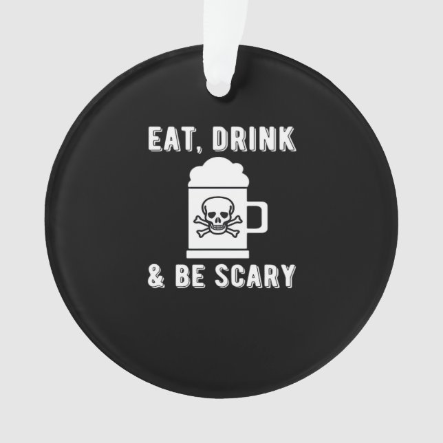 Ornamento Coma, Beba E Seja Assustador Cerveja de Halloween  (Frente)
