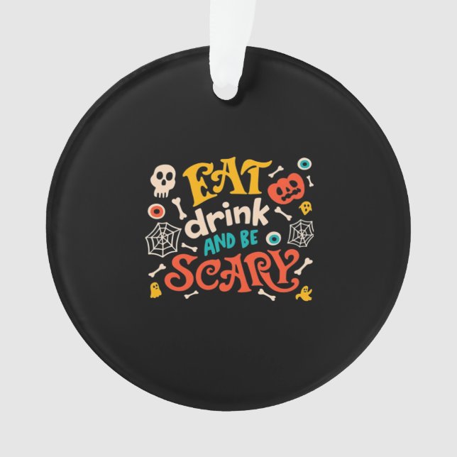 Ornamento Coma Bebida E Seja Design De Halloween Assustador  (Frente)