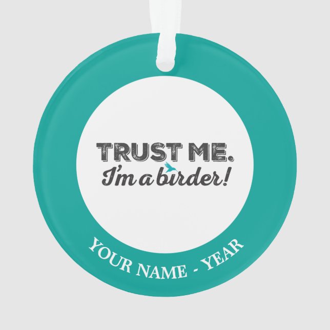 Ornamento Confie-me. Eu sou um Birder! (Verso)