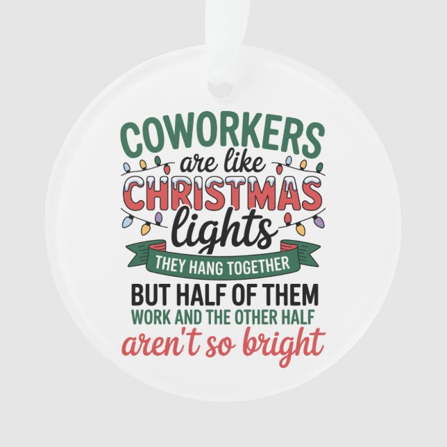 Ornamento Coworkers Are Like Christmas Lights Funny Office (Frente)