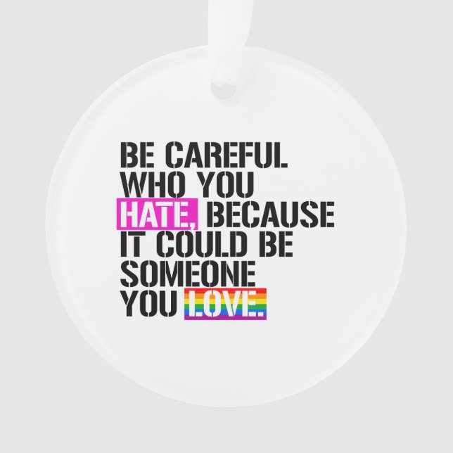 Ornamento Cuidado com quem você odeia (Frente)