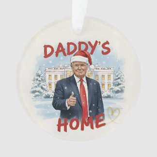 Ornamento Daddy's Home Trump Keepsake Acrylic Ornament