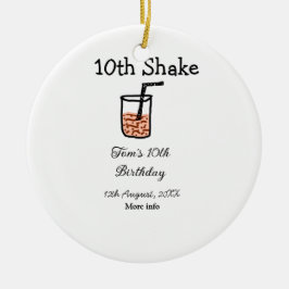 Ornamento De Cerâmica 10th Shake 10th feliz aniversário, milkshake scrib