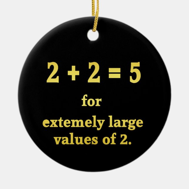 Ornamento De Cerâmica 2 + 2 = 5 Piada Matemática Divertida (Frente)