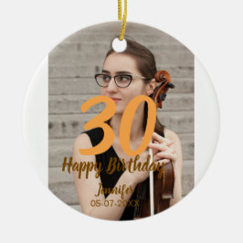 Ornamento De Cerâmica 30th birthday add name date year white photo