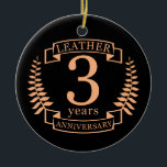 Ornamento De Cerâmica 3 anos de casamento<br><div class="desc">Uma design para celebrar 3 anos de casamento. Este design tem um design de louros cor de bronzeado (couro) sobre um fundo preto. O couro é o presente tradicional para esta ocasião. O texto refere-se a um aniversário de 3 anos de couro. Uma design romântica para comemorar seu terceiro ano...</div>