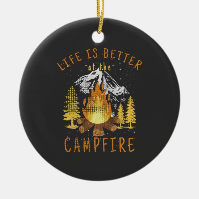 Ornamento De Cerâmica A vida é melhor no Campfire (Frente)