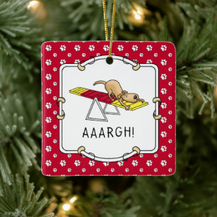 Ornamento De Cerâmica AAARGH! Teeter de agilidade engraçado para cães