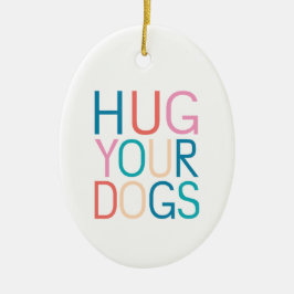 Ornamento De Cerâmica Abrace seus cachorros