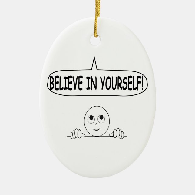 Ornamento De Cerâmica Acredite em si mesmo (Frente)