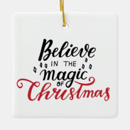 Ornamento De Cerâmica Acredite na Mágica do Natal