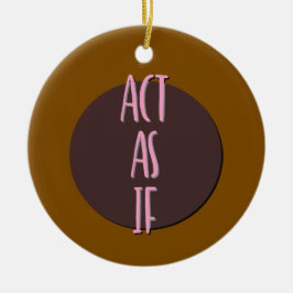 Ornamento De Cerâmica Agir como se fosse pedido de slogan de recuperação