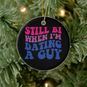 Ornamento De Cerâmica Ainda Bi Quando Estou Namorando Um Cara Engraçado 