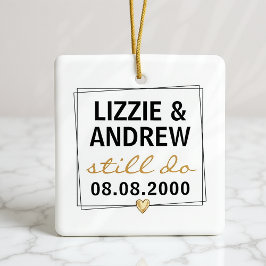 Ornamento De Cerâmica Ainda Fazemos Foto De Aniversário De Casamento