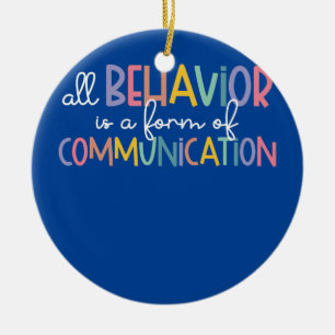 Ornamento De Cerâmica All Behavior Is A Form Of Communication Autism