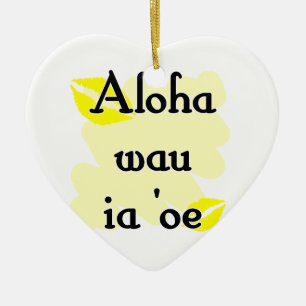 Ornamento De Cerâmica Aloha oe do ia do wau '- Hawaiian eu te amo
