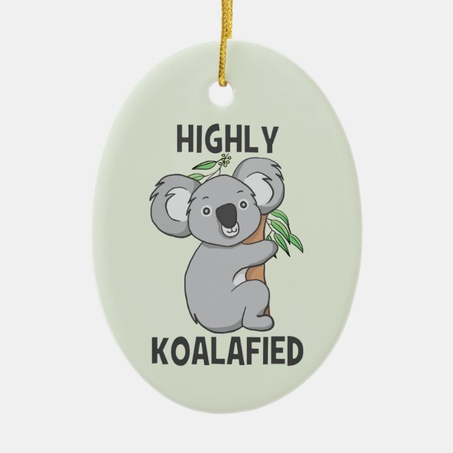 Ornamento De Cerâmica Altamente Koalafied Koala (Frente)