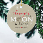 Ornamento De Cerâmica Amo-te à Lua e Volta | Nomes e fotografias<br><div class="desc">Um enfeites de natal personalizado 'Eu te amo na lua e atrás',  com nomes de casais e a opção de carregar uma fotografia do contrário ou mantê-la vazio.</div>