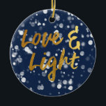 Ornamento De Cerâmica Amor e Luz | Faux Foil Lovely Bokeh Hanukkah<br><div class="desc">Um design de Hanukkah bonito,  apresenta uma bela luz de anzol com o texto amor e luz em uma textura metálica de ouro de folha de papel.</div>