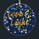 Ornamento De Cerâmica Amor e Luz | Faux Foil Lovely Bokeh Hanukkah<br><div class="desc">Um design de Hanukkah bonito,  apresenta uma bela luz de anzol com o texto amor e luz em uma textura metálica de ouro de folha de papel.</div>