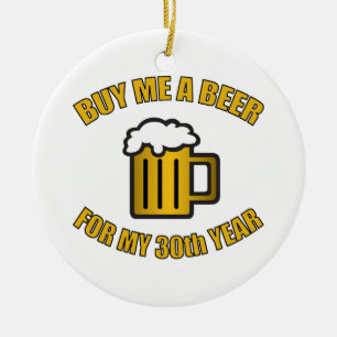 Ornamento De Cerâmica aniversário de 30 anos Funny Beer