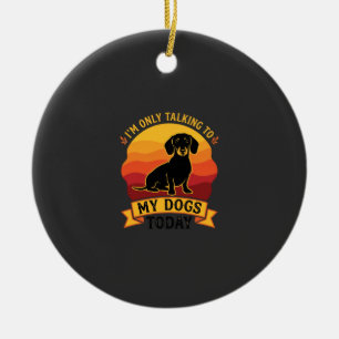 Ornamento De Cerâmica Apenas Cães Falantes Hoje Cão Sol