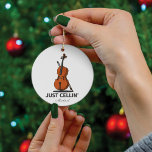 Ornamento De Cerâmica Apenas Cellin Cellist Performance Music Cello Pers<br><div class="desc">Este Enfeites de natal "Apenas Cellin" faz um presente de excelente para um celista ou como um presente para você mesmo nos tempos em que você está apenas resfriando ou em qualquer ocasião especial. Adicione um nome ou ano de feriado usando nosso botão "Personalizado" acima</div>