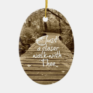 Ornamento De Cerâmica Apenas uma caminhada mais próxima com hino de The