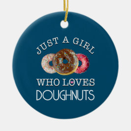 Ornamento De Cerâmica Apenas uma garota que ama Doughnuts