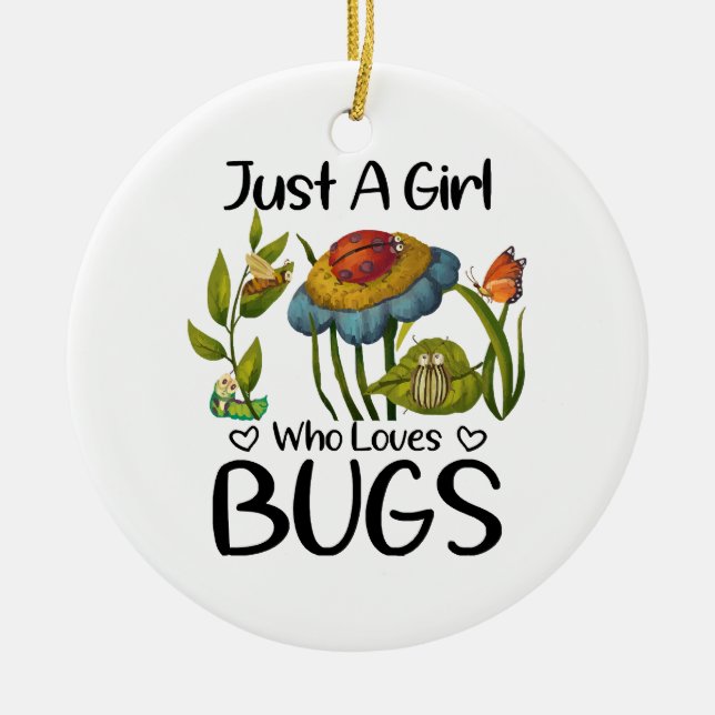 Ornamento De Cerâmica Apenas uma garota que ama insetos (Frente)