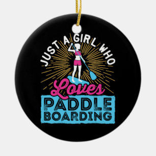 Ornamento De Cerâmica Apenas uma garota que ama paddleboarding SUP Mulhe