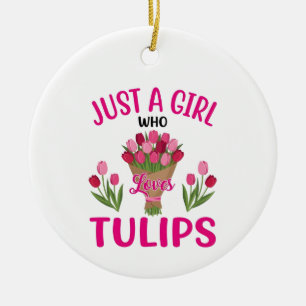 Ornamento De Cerâmica apenas uma garota que ama tulipas, Presente para A