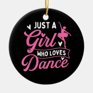 Ornamento De Cerâmica Apenas Uma Menina Que Adora Dançar - Dançarina Dan