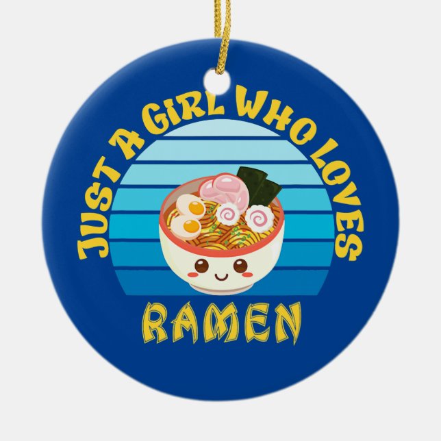 Ornamento De Cerâmica Apenas Uma Menina Que Ama Ramen Kawaii Japonês (Frente)