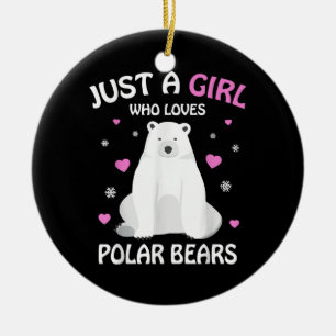 Ornamento De Cerâmica Apenas Uma Menina Que Ama Ursos Polares Meninas Ur