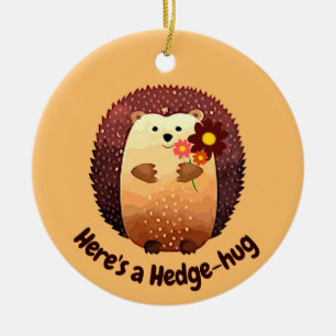 Ornamento De Cerâmica Aqui está uma citação de Diversão Animal de Hedgeh